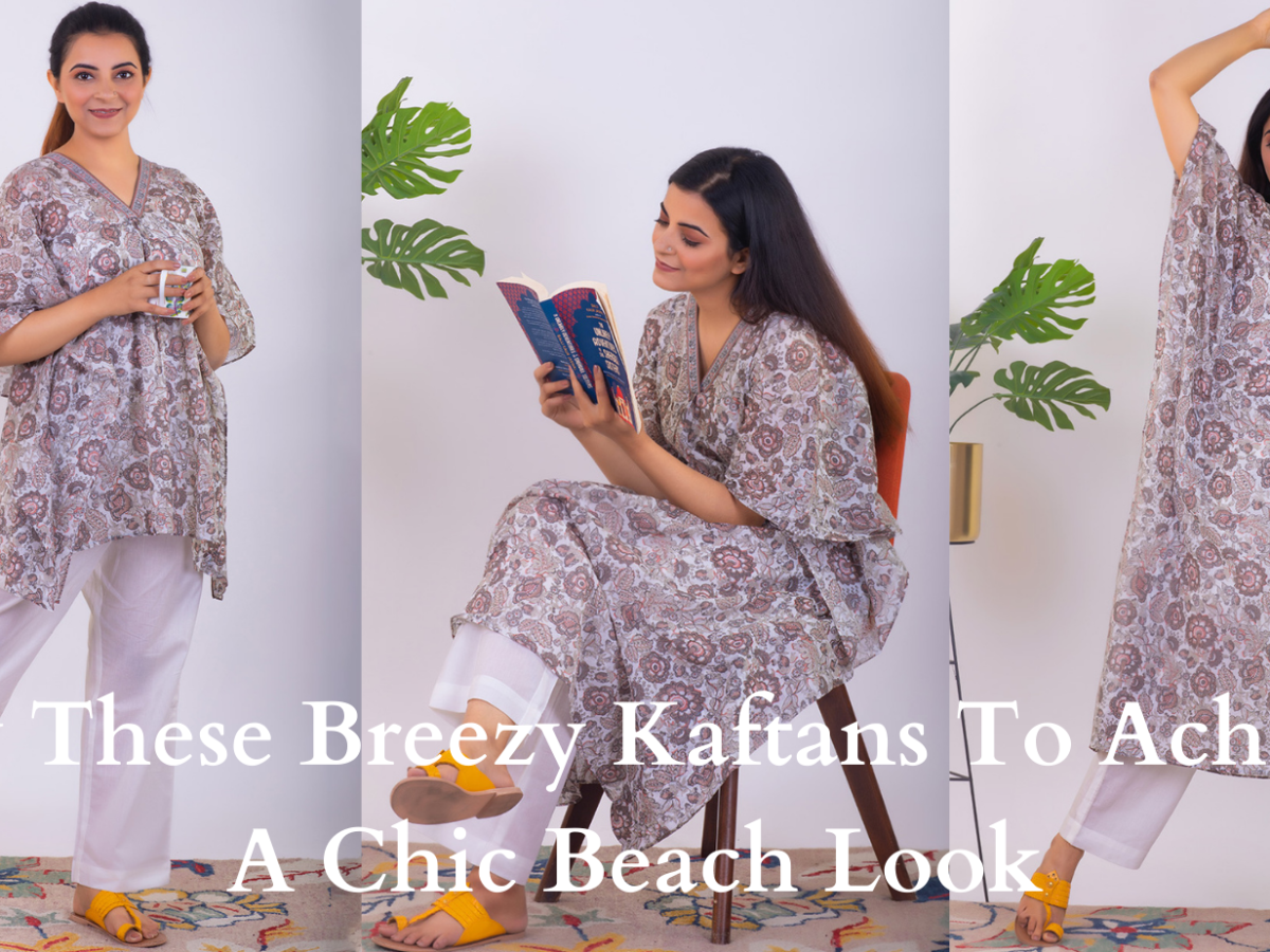 Buy These Breezy Kaftans To Achieve A Chic Beach Look